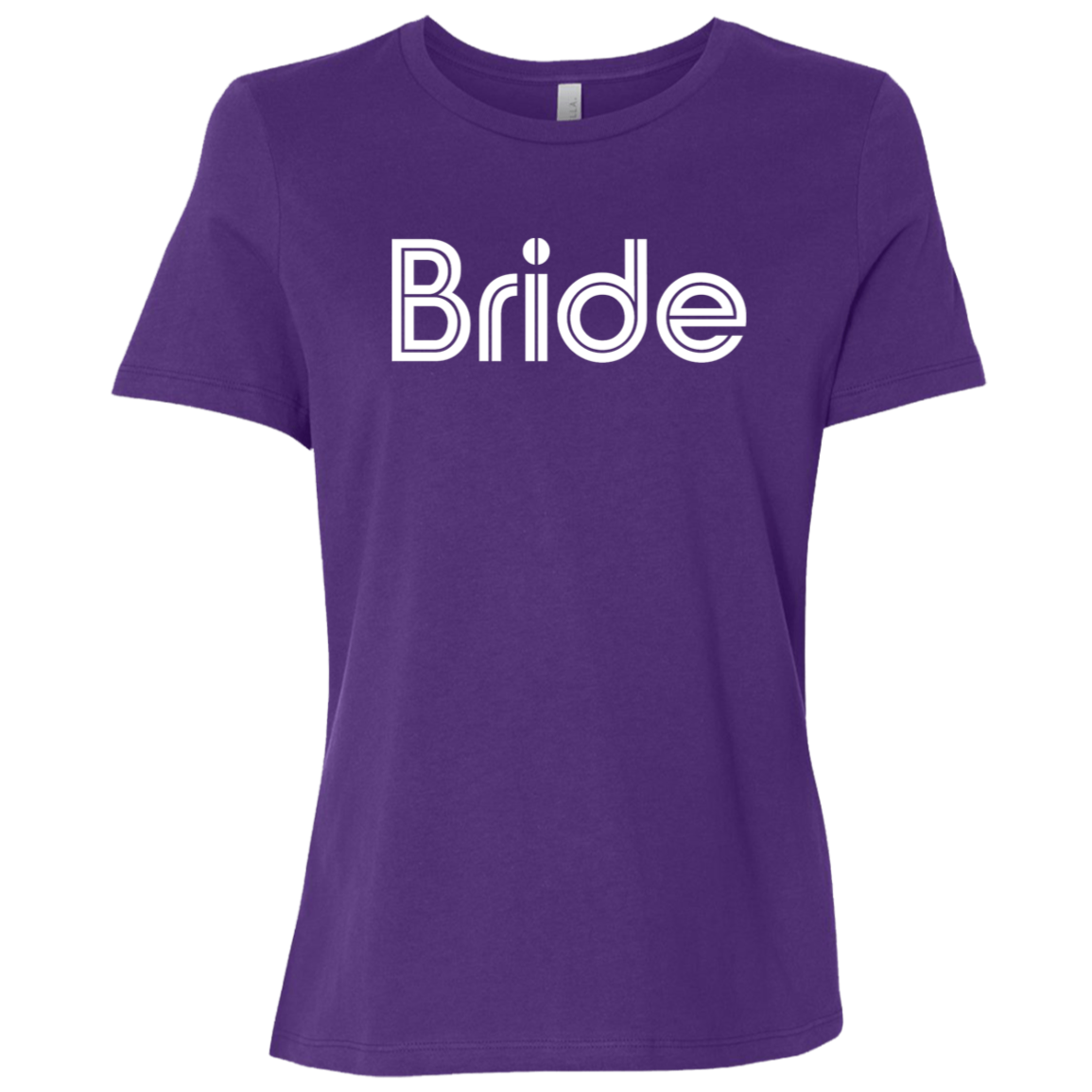 "Bride" Womens Relaxed T-shirt | BetterSaid.co