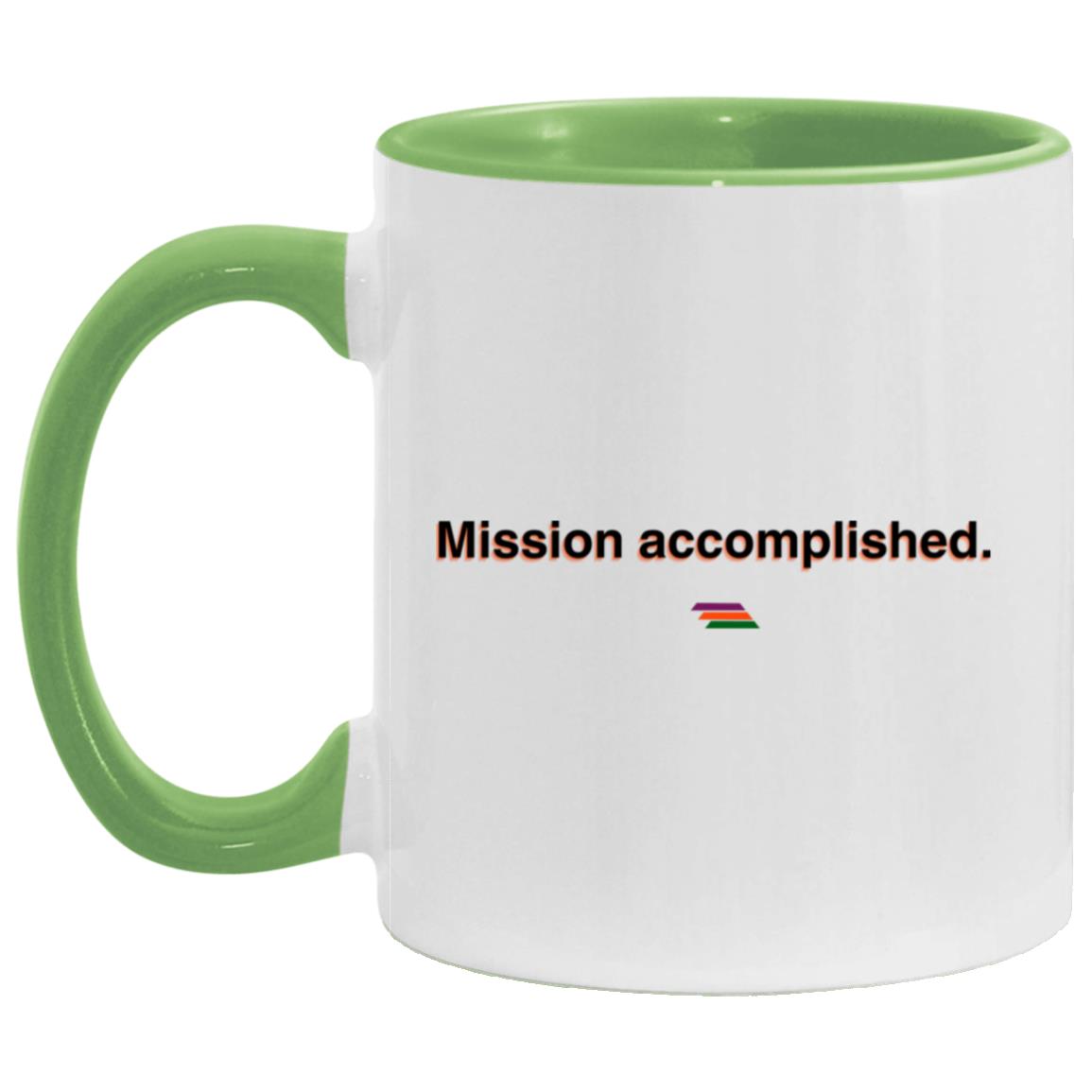 "Mission accomplished." Coffee Cups | BetterSaid.co