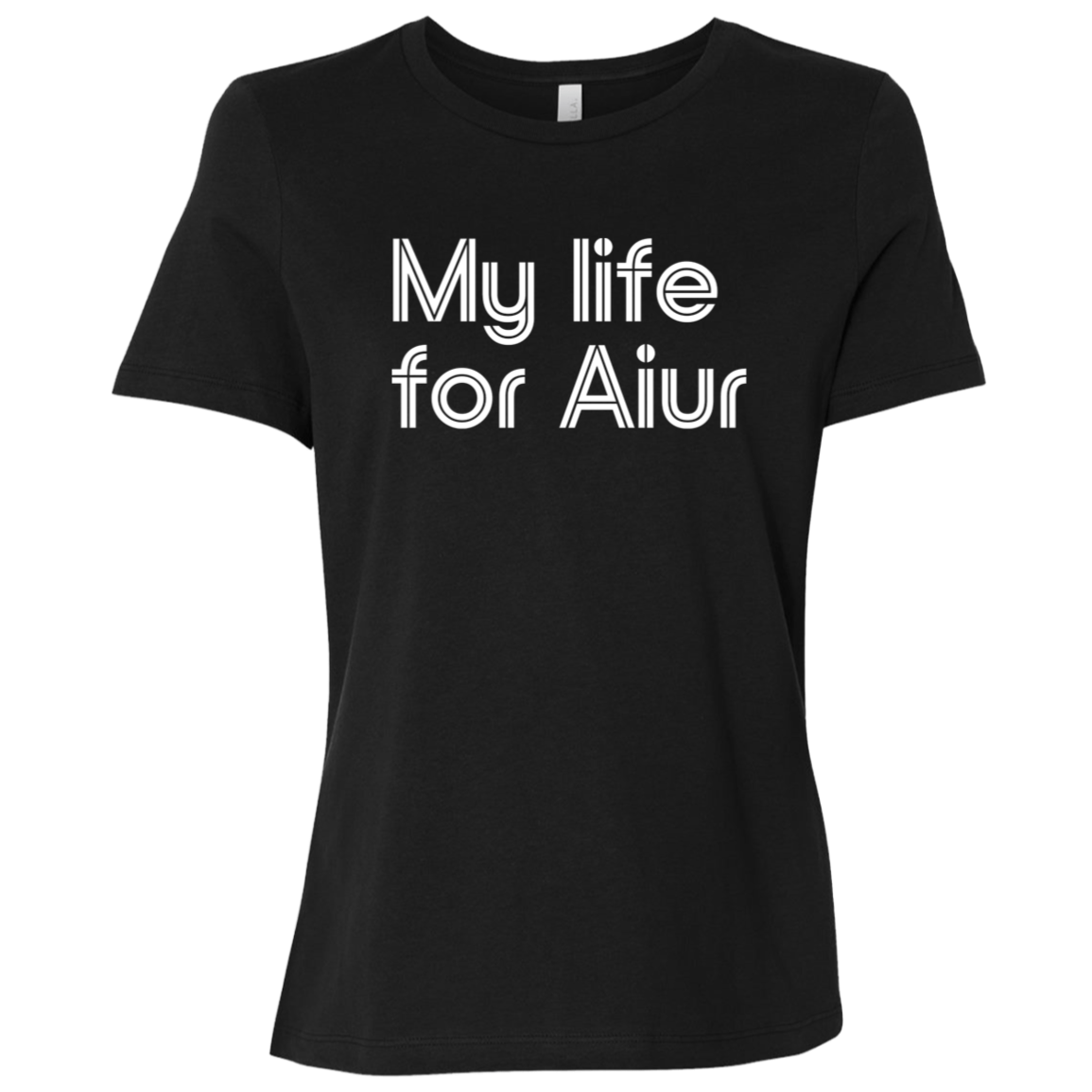 "My life for Aiur" Womens Relaxed T-shirt | BetterSaid.co