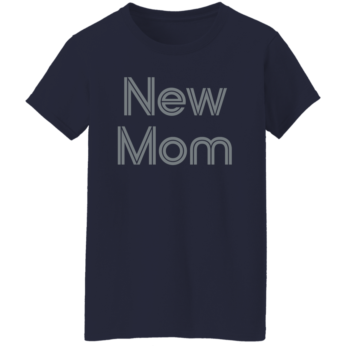 "New Mom" Womens T-shirt | BetterSaid.co