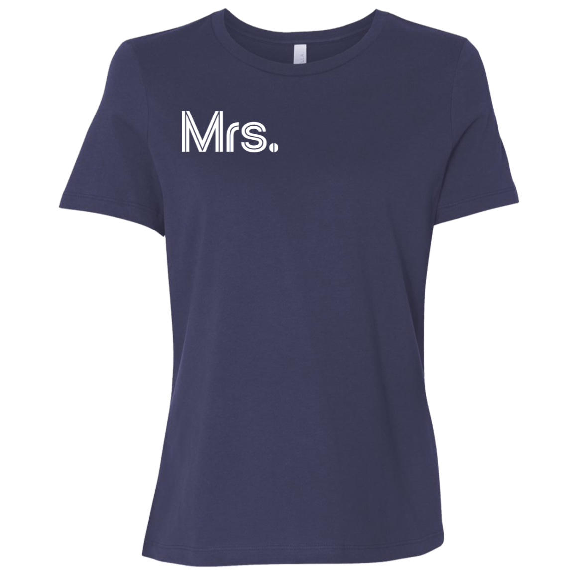 "Mrs." Womens Relaxed T-shirt | BetterSaid.co