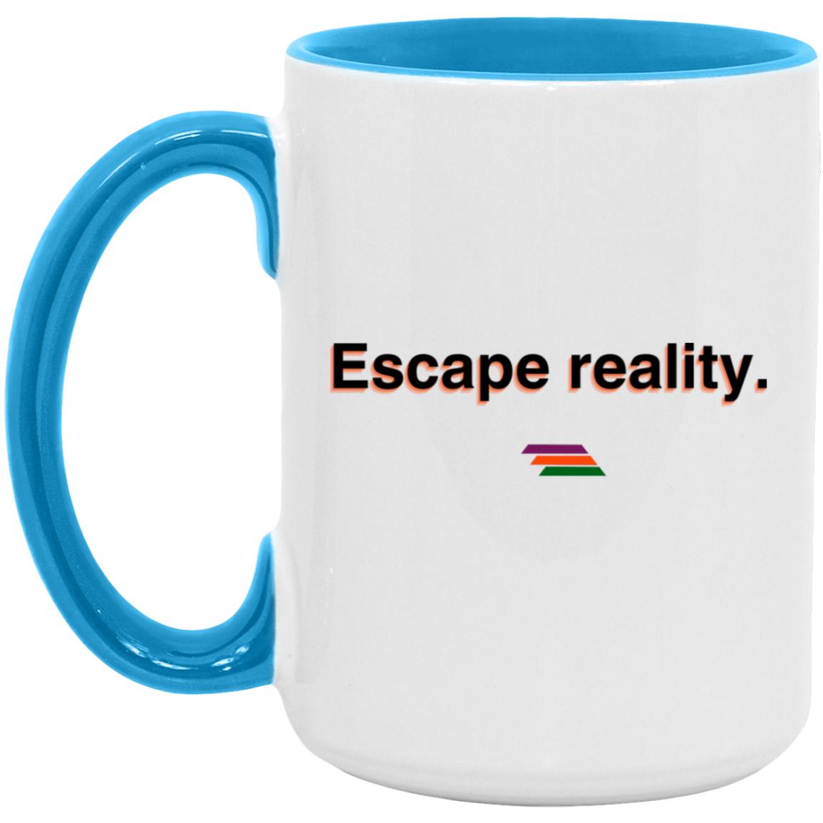 "Escape reality." Coffee Cups | BetterSaid.co