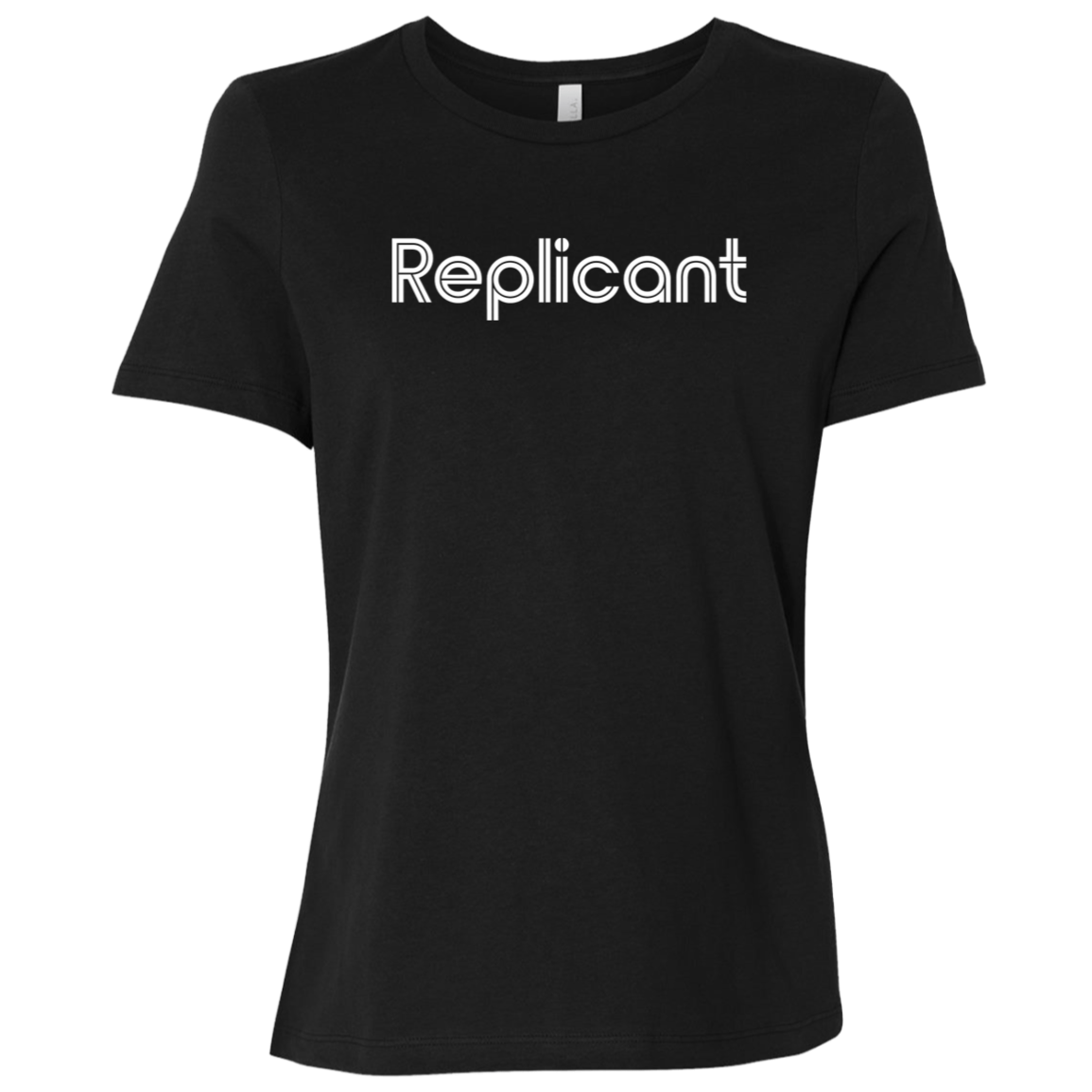"Replicant" Womens Relaxed T-shirt | BetterSaid.co