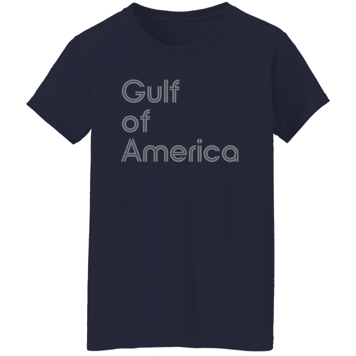"Gulf of America" Womens T-shirt | BetterSaid.co