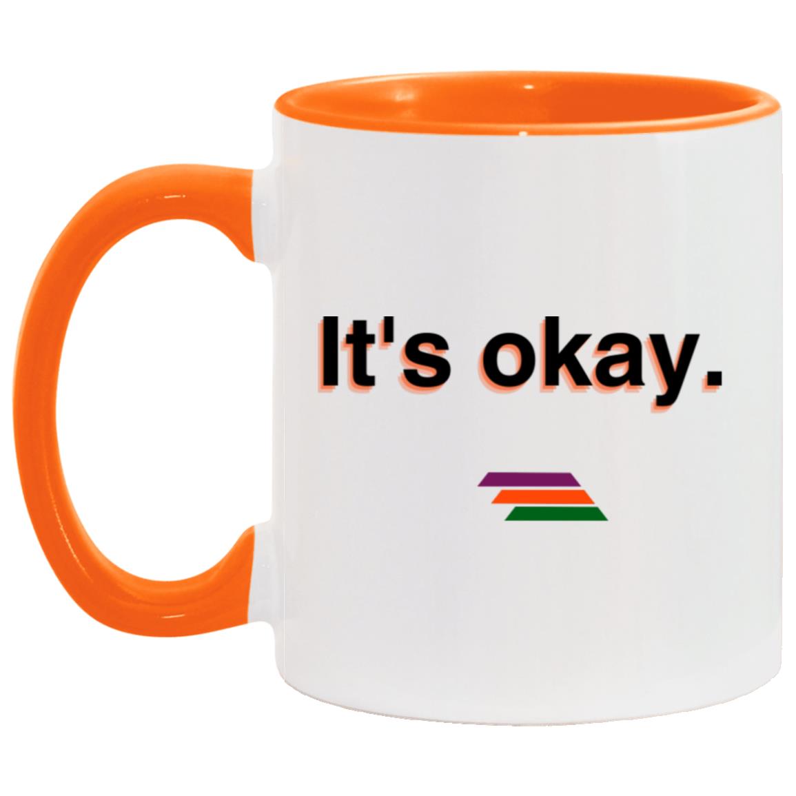 "It's okay." Coffee Cups | BetterSaid.co
