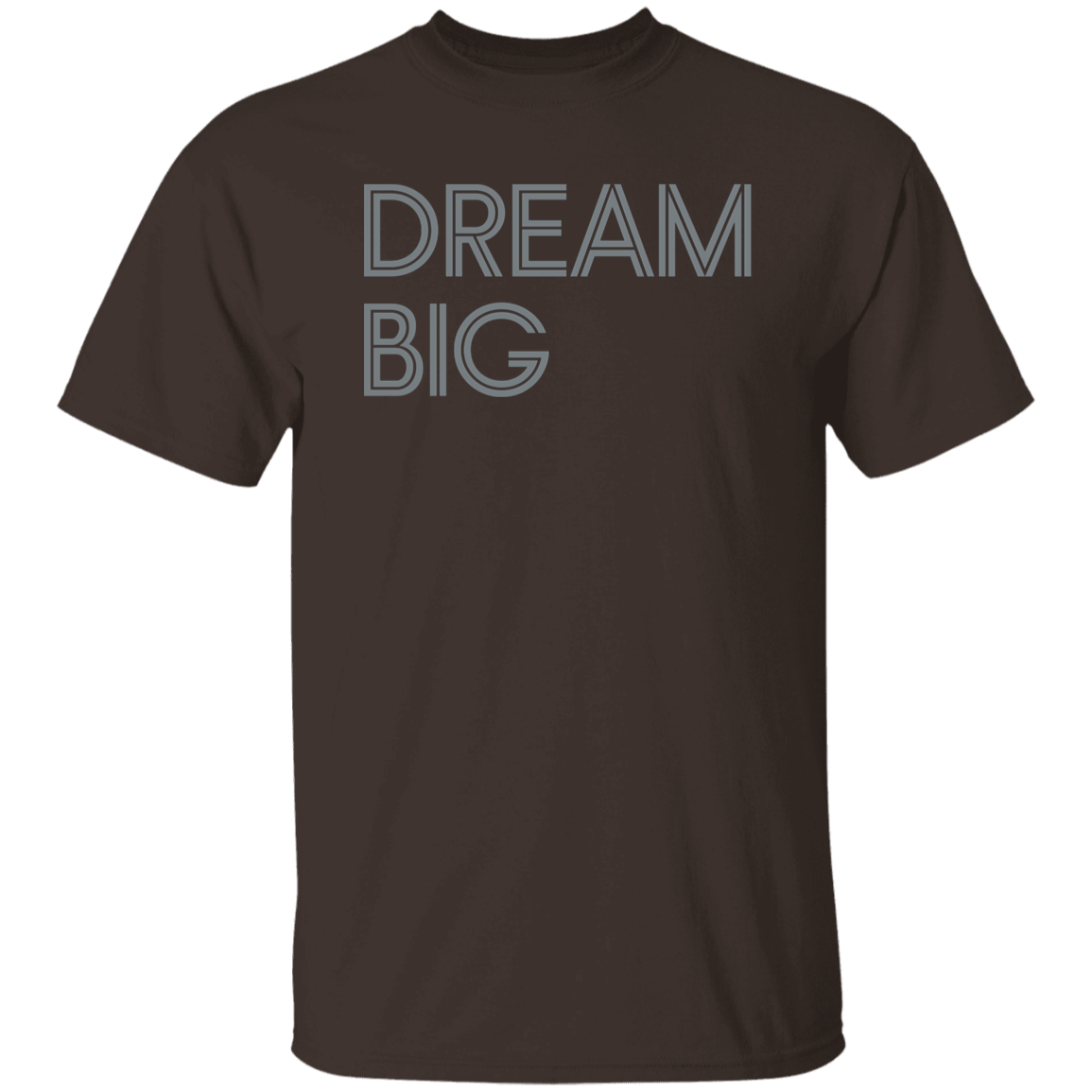 "Dream Big" Mens T-shirt | BetterSaid.co