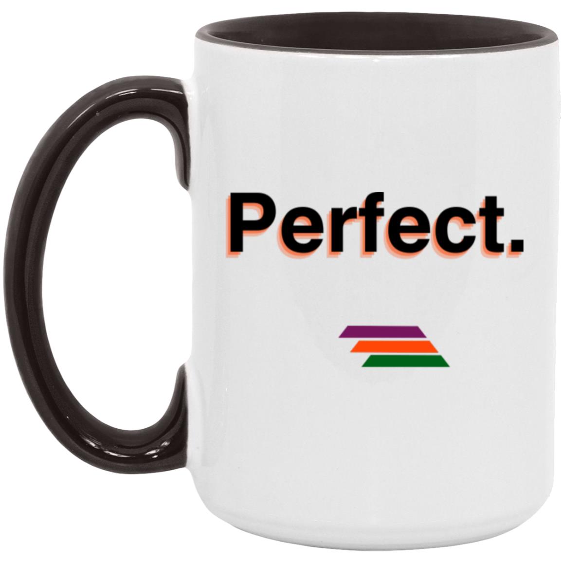 "Perfect." Coffee Cups | BetterSaid.co