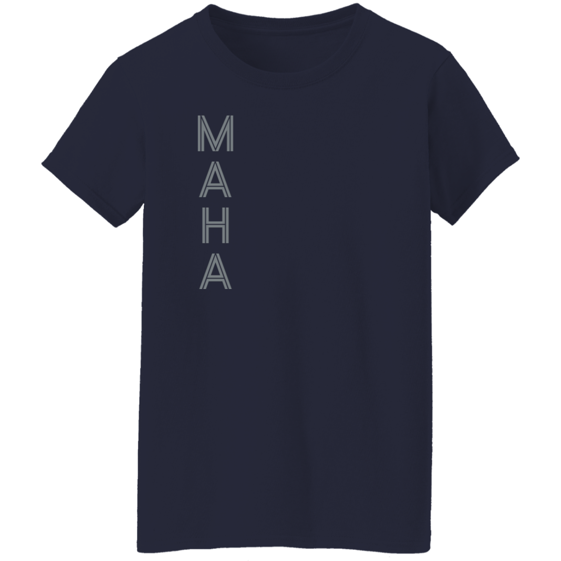 "MAHA" Womens T-shirt | BetterSaid.co