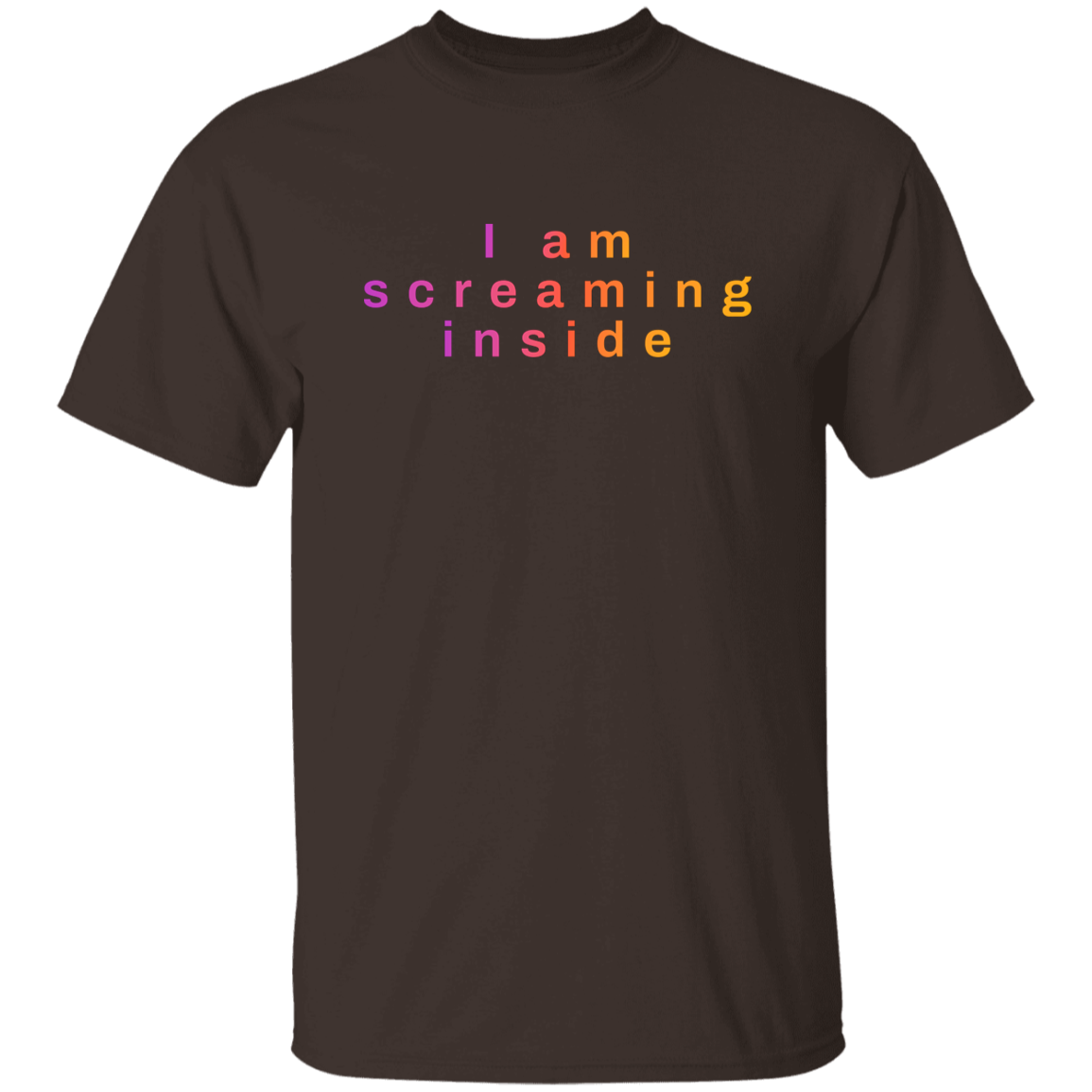 "I am screaming inside" Mens Cotton T-shirt | BetterSaid.co
