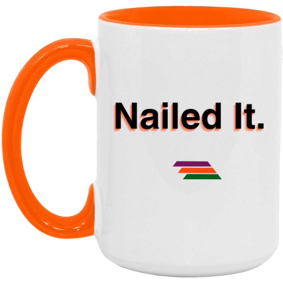 "Nailed It." Coffee Cups | BetterSaid.co