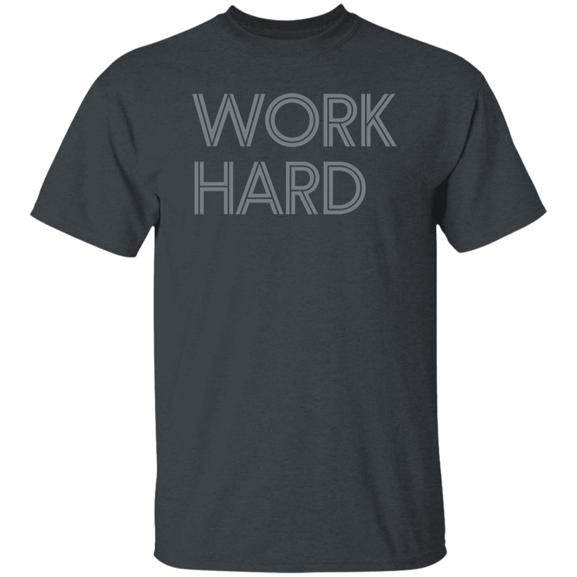 "Work Hard" Mens T-shirt | BetterSaid.co