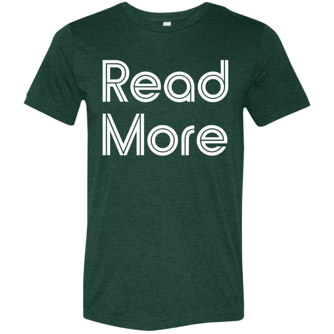 "Read More" Tri-blend T-shirt (white font) | BetterSaid.co