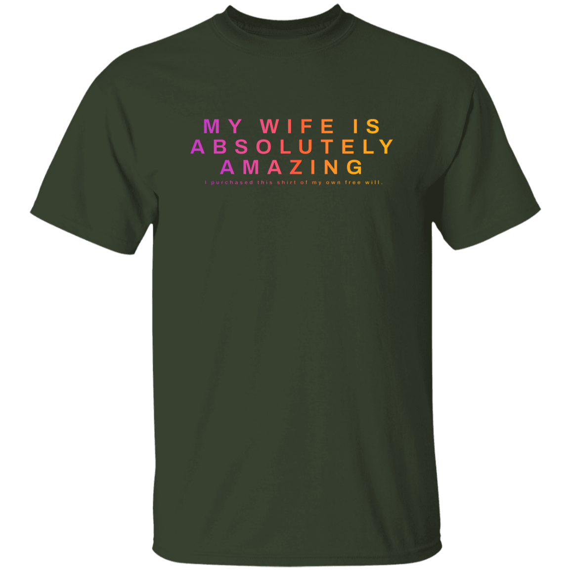 "My Wife Is Absolutely Amazing" Mens Cotton T-shirt | BetterSaid.co