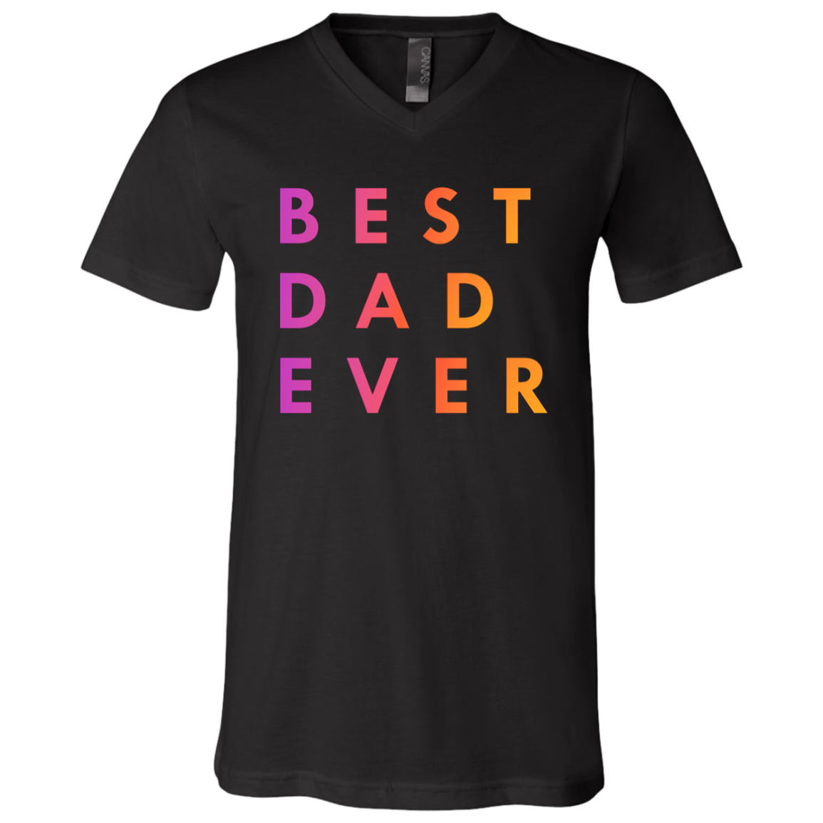 "Best Dad Ever" V-neck T-shirt | BetterSaid.co