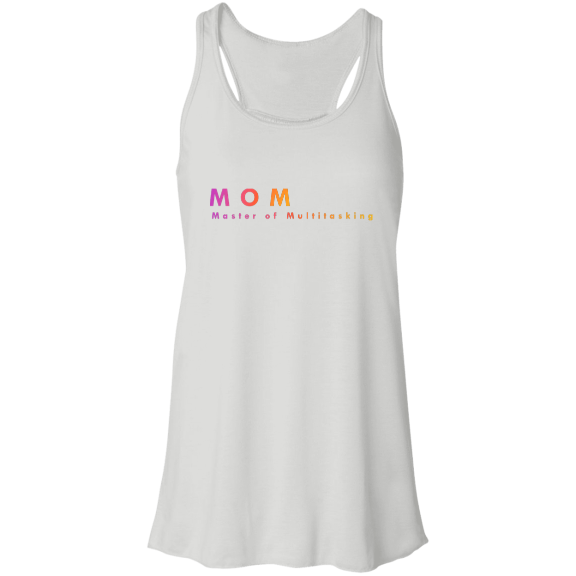 "Mom. Master of Multitasking." Flowy Racerback Tank