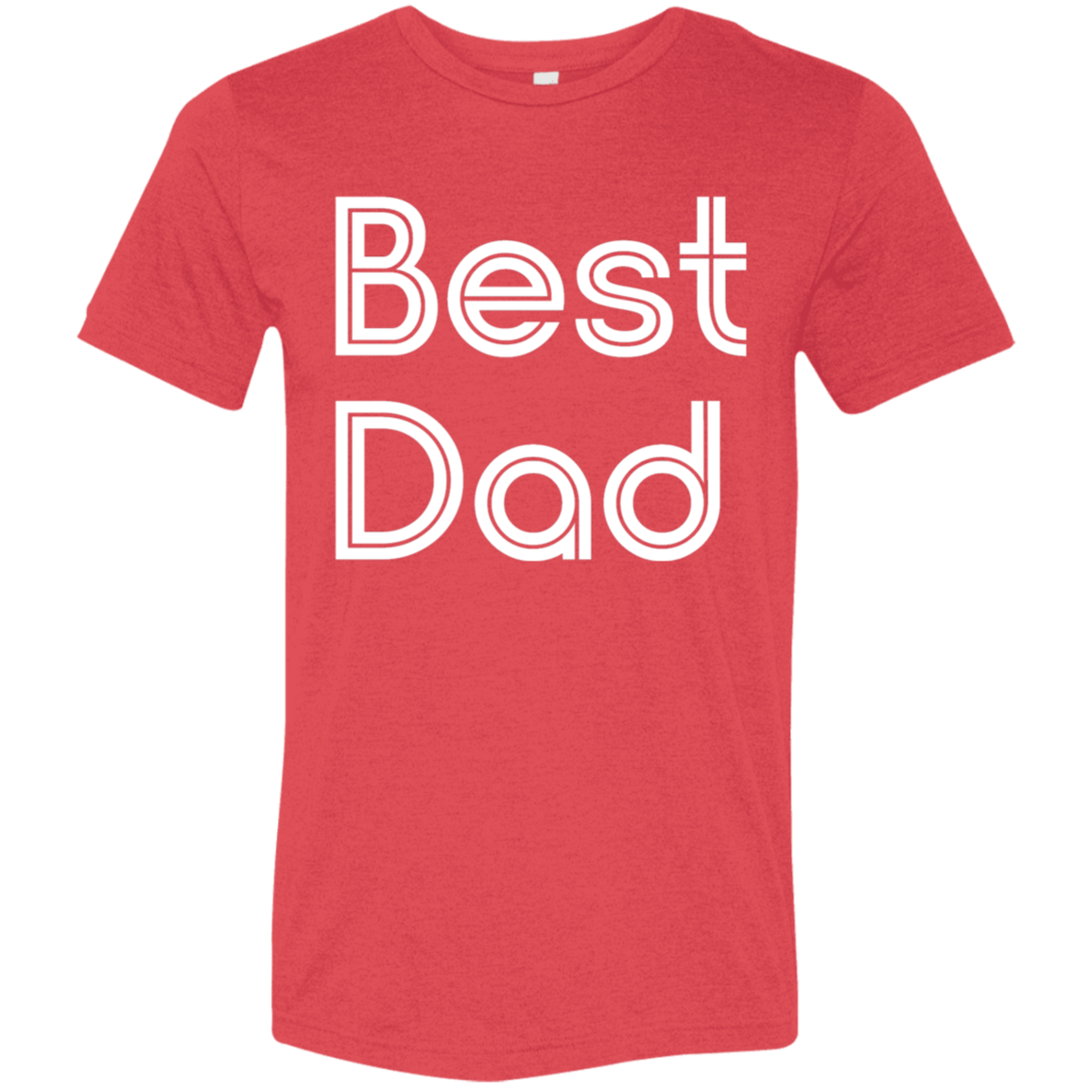 "Best Dad" Tri-blend T-shirt (white font) | BetterSaid.co