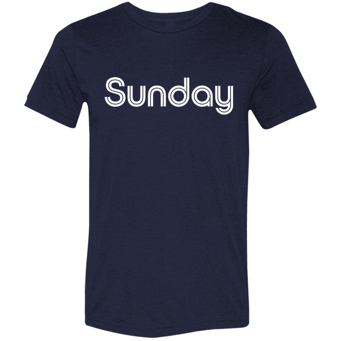 "My Sunday shirt" Tri-blend T-shirt | BetterSaid.co