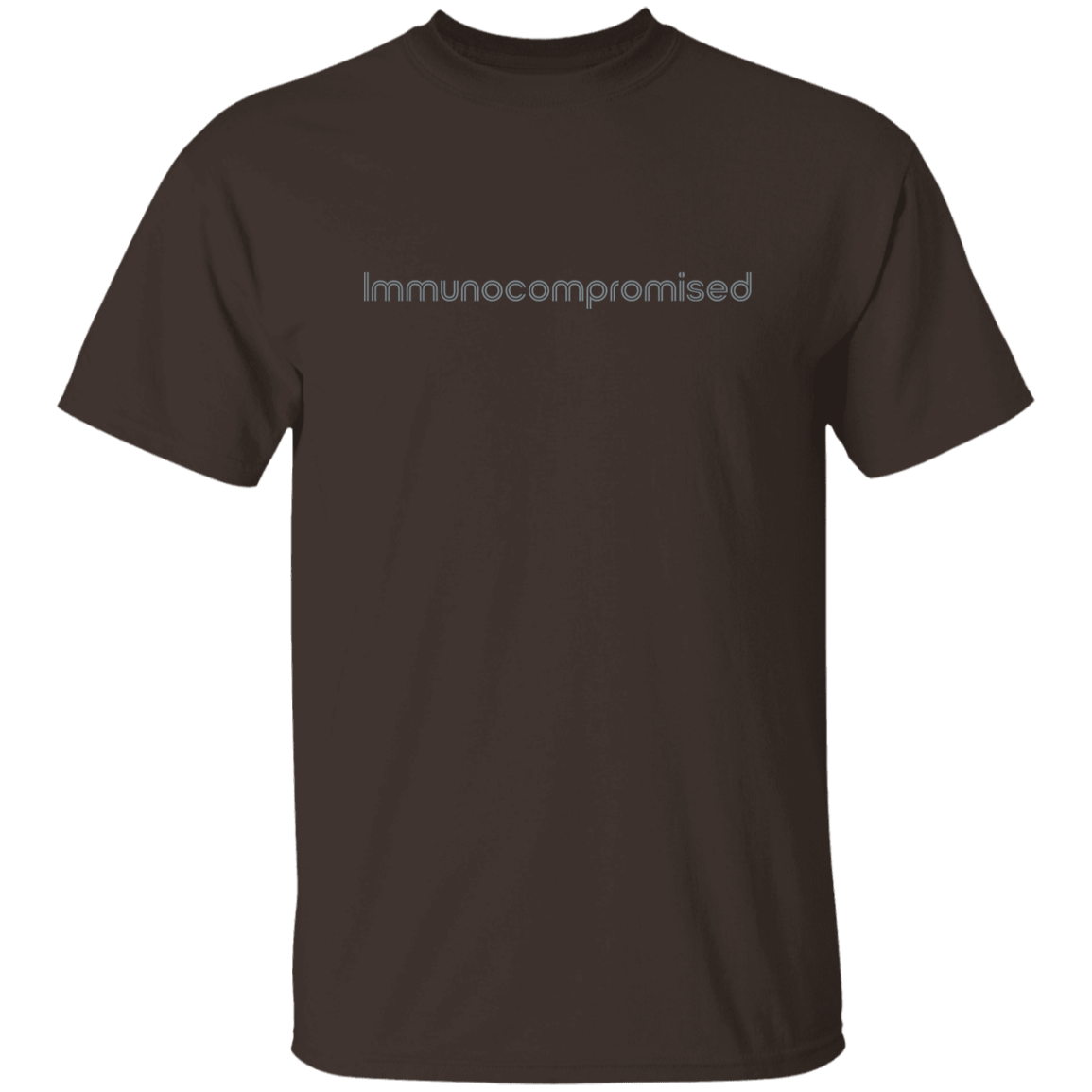 "Immunocompromised" Mens T-shirt | BetterSaid.co