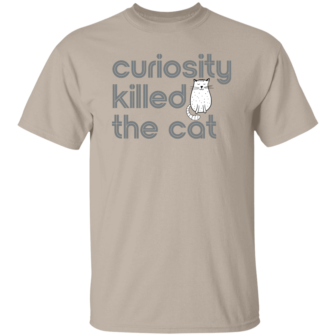 "Curiosity killed the cat." Mens T-shirt | BetterSaid.co