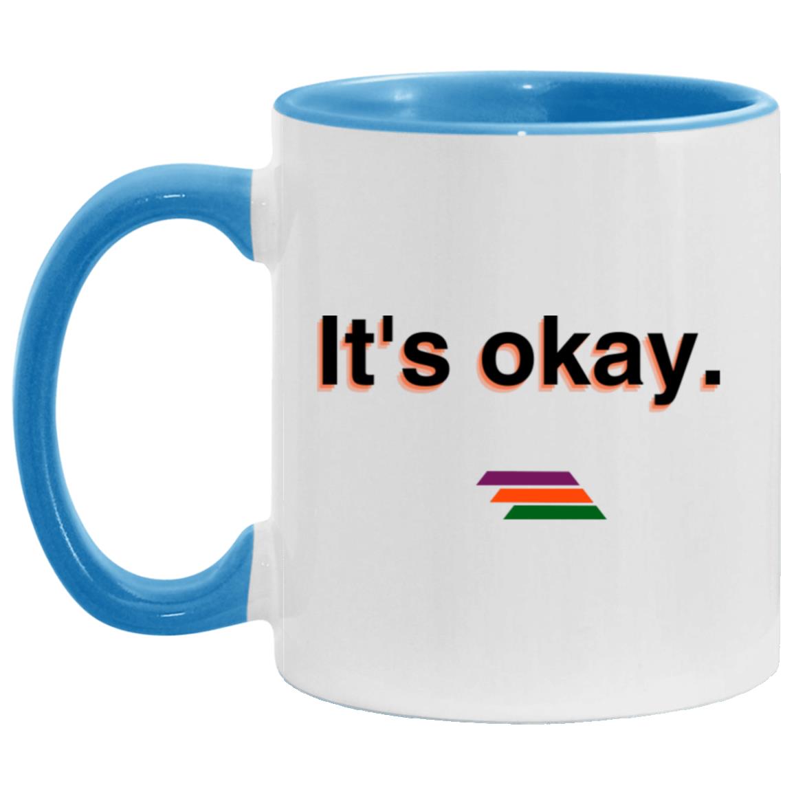 "It's okay." Coffee Cups | BetterSaid.co