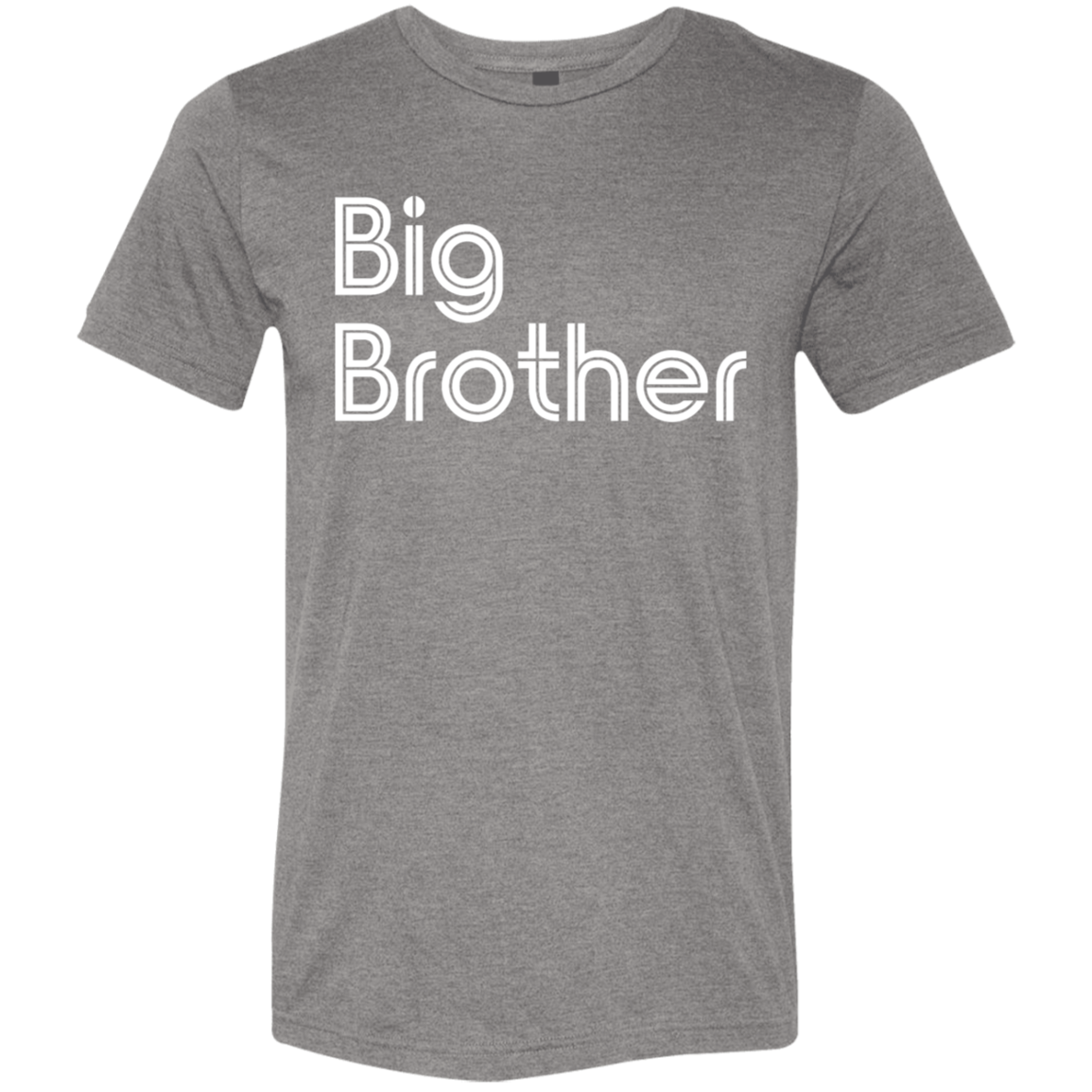 "Big Brother" Tri-blend T-shirt | BetterSaid.co