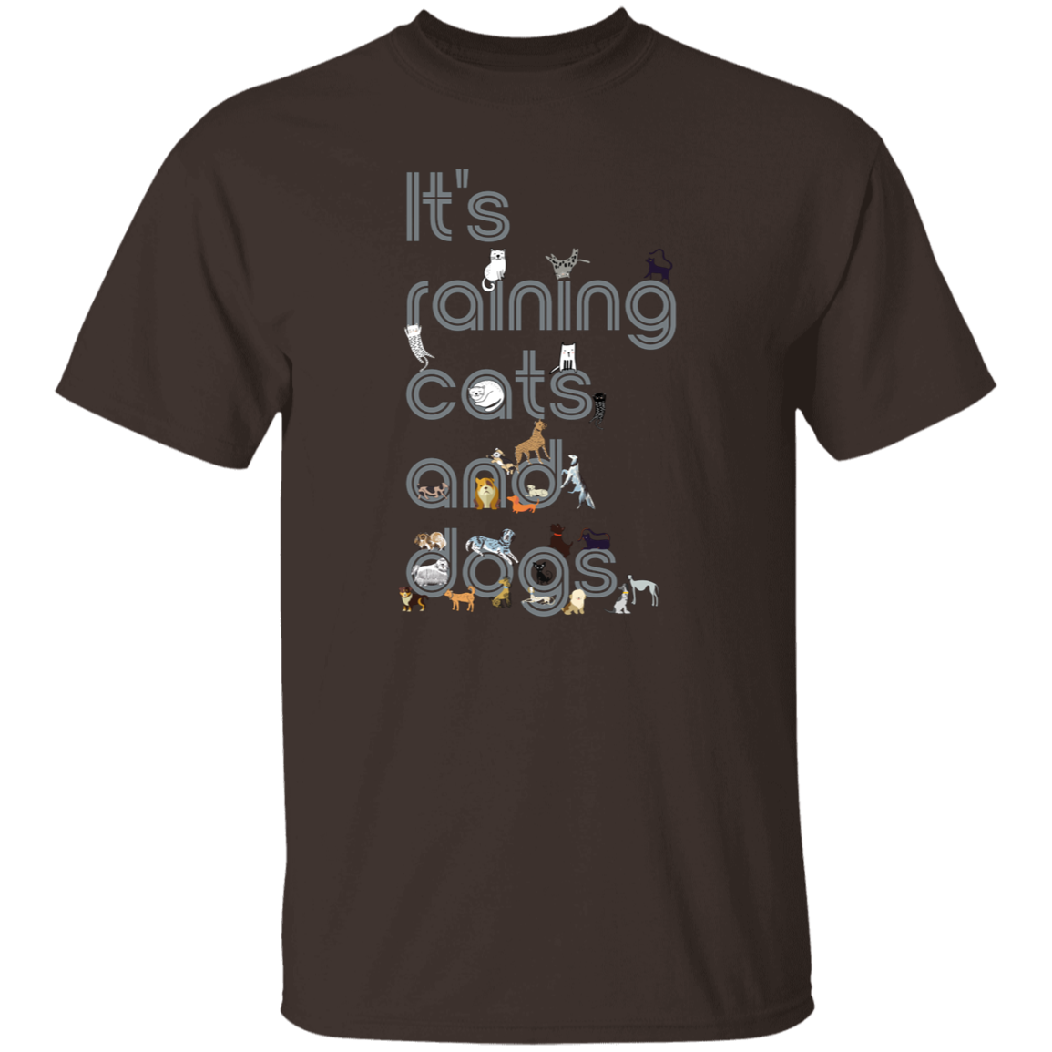 "It's raining cats and dogs." Mens T-shirt | BetterSaid.co