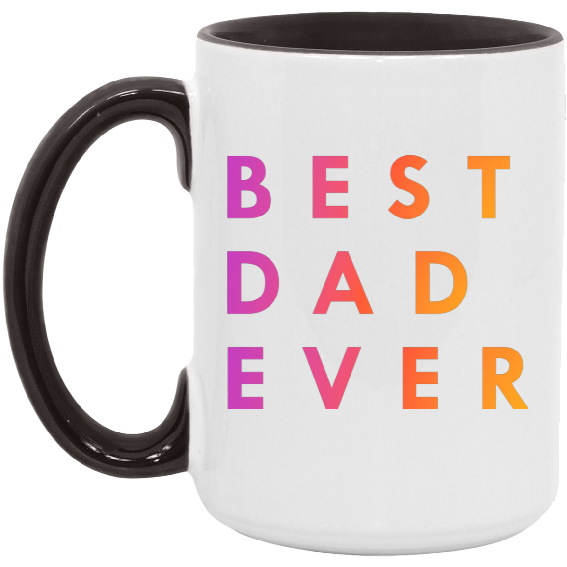 "Best. Dad. Ever." Coffee Cups