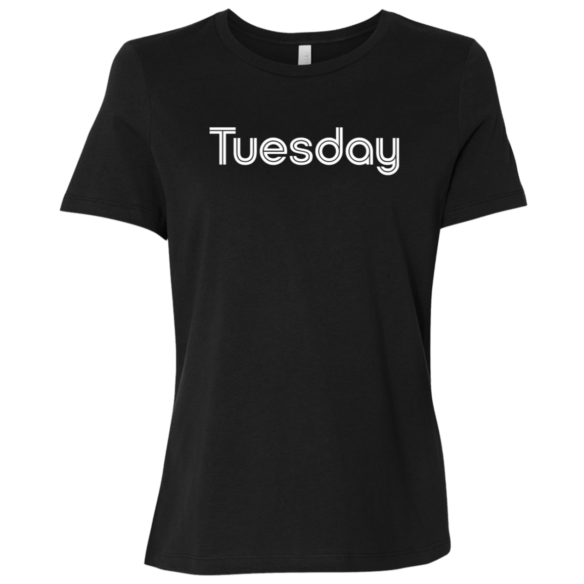 "My Tuesday shirt" Womens Relaxed T-shirt | BetterSaid.co