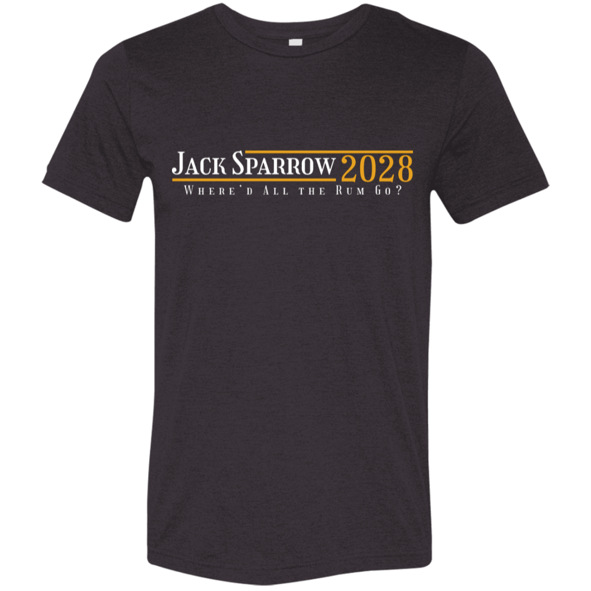 "Jack Sparrow 2028" Tri-blend T-shirt | BetterSaid.co
