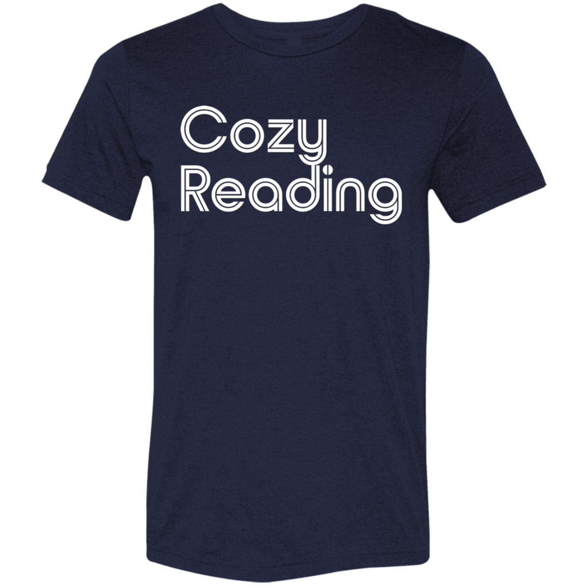 "Cozy Reading" Tri-blend T-shirt (white font) | BetterSaid.co