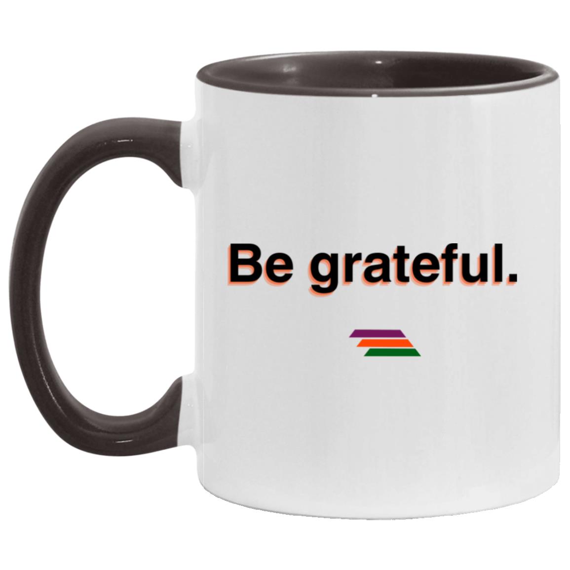 "Be grateful." Coffee Cups | BetterSaid.co