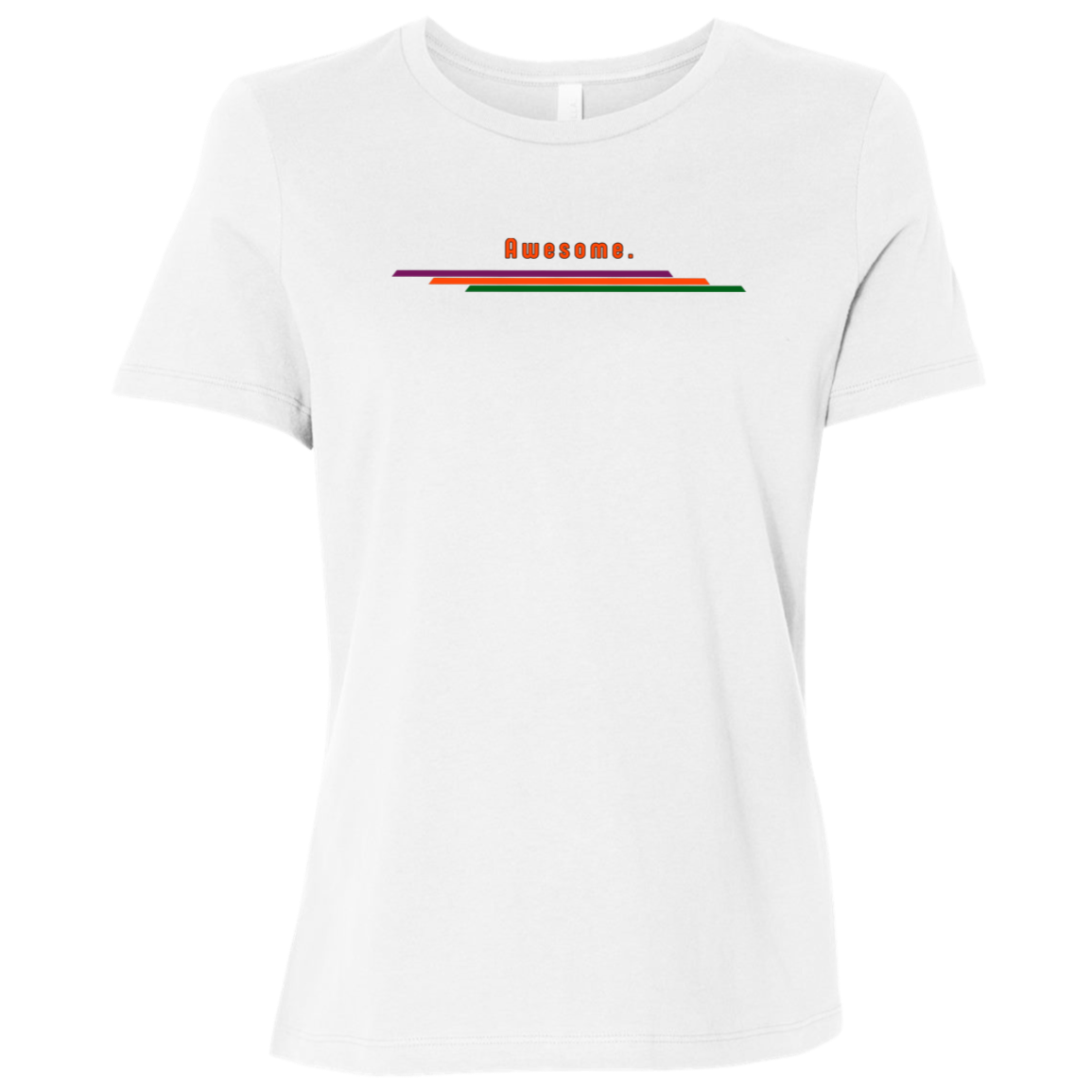 "Awesome." Womens Relaxed T-shirt | BetterSaid.co