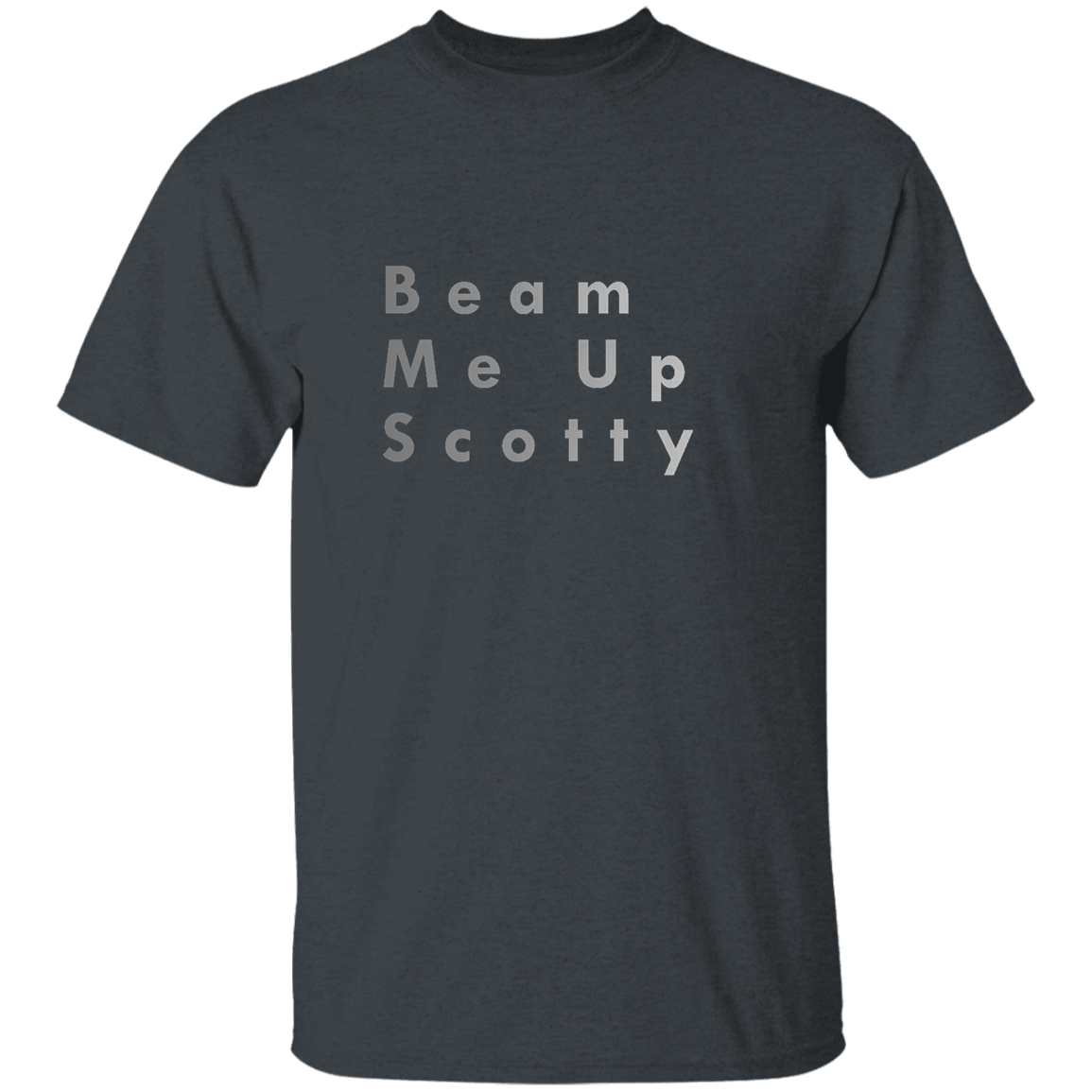 "Beam Me Up Scotty" Mens T-shirt | BetterSaid.co