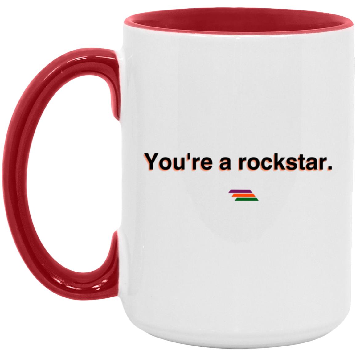 "You're a rockstar." Coffee Cups | BetterSaid.co