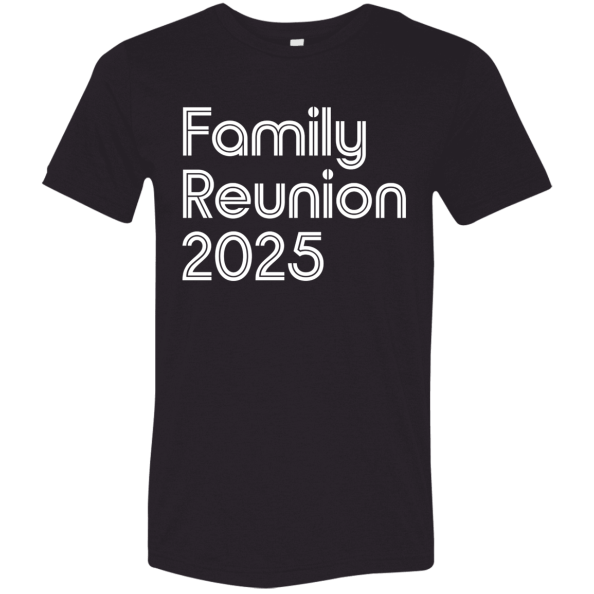 "Family Reunion 2025" Tri-blend T-shirt | BetterSaid.co