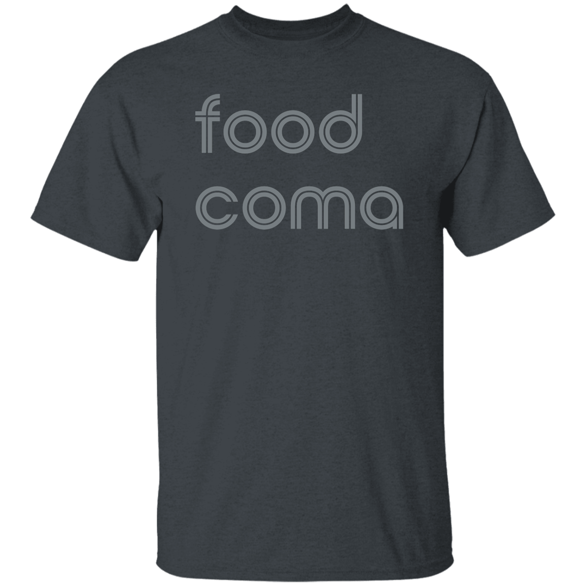 "Food coma." Mens T-shirt | BetterSaid.co