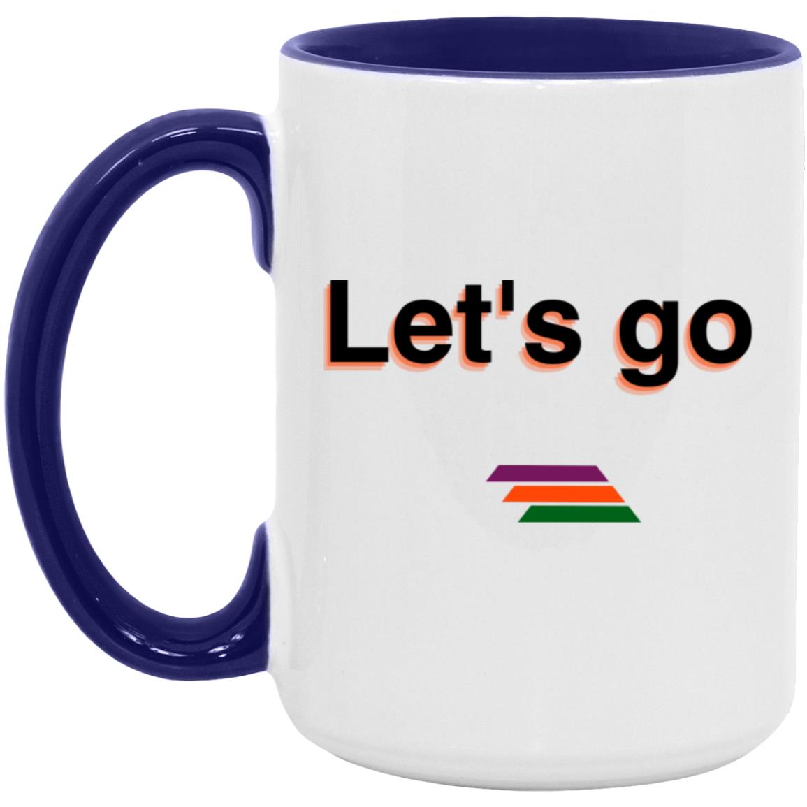 "Let's go" Coffee Cups | BetterSaid.co