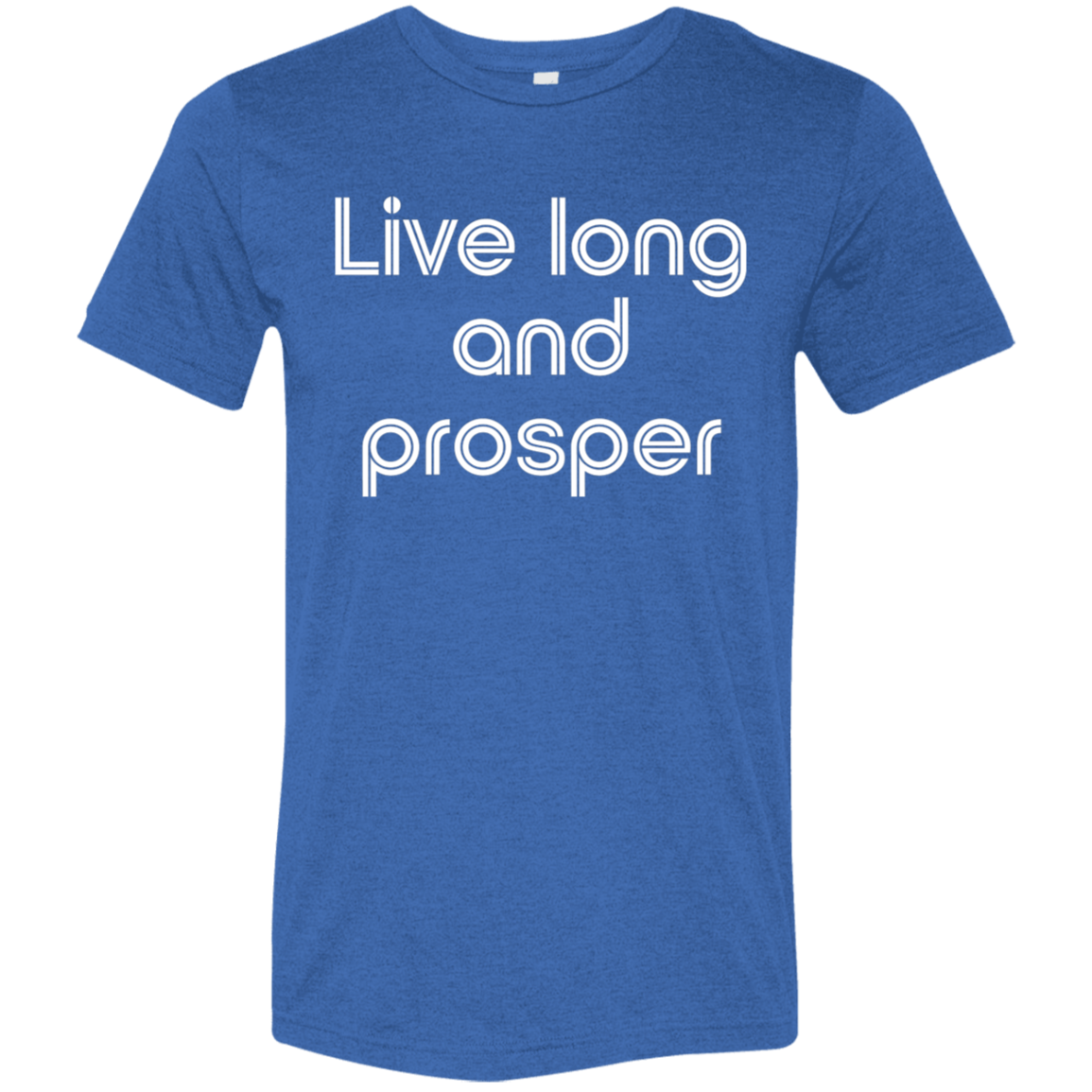 "Live long and prosper" Tri-blend T-shirt | BetterSaid.co