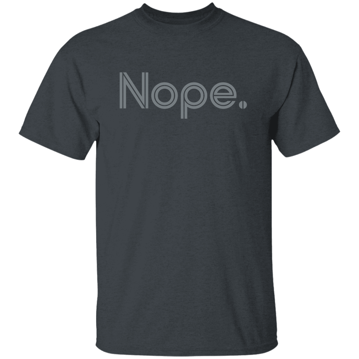 "Nope." Mens T-shirt | BetterSaid.co