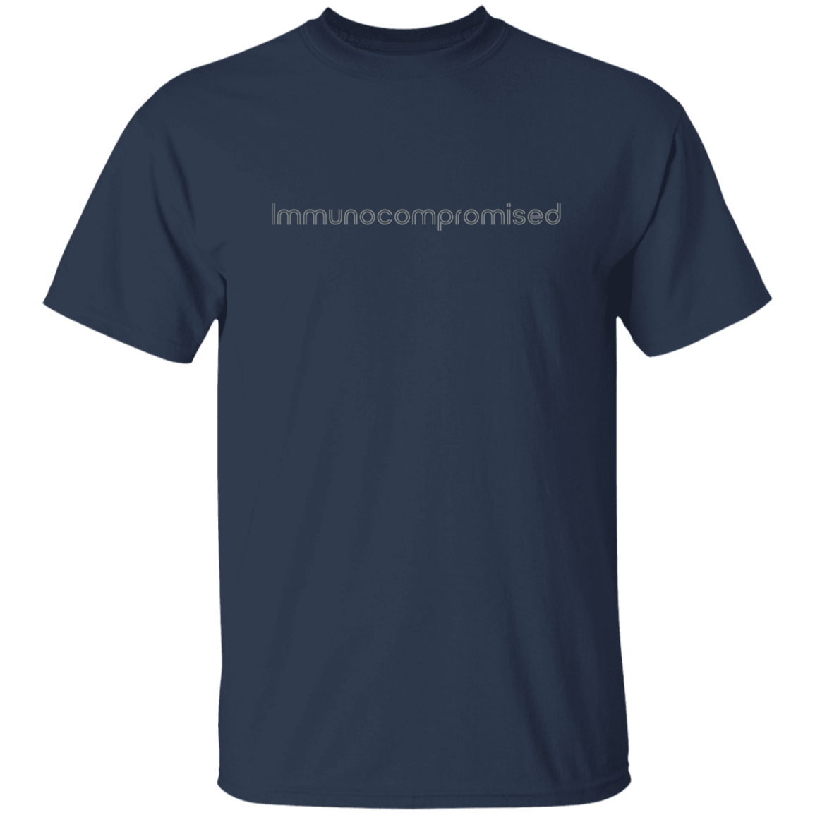 "Immunocompromised" Mens T-shirt | BetterSaid.co