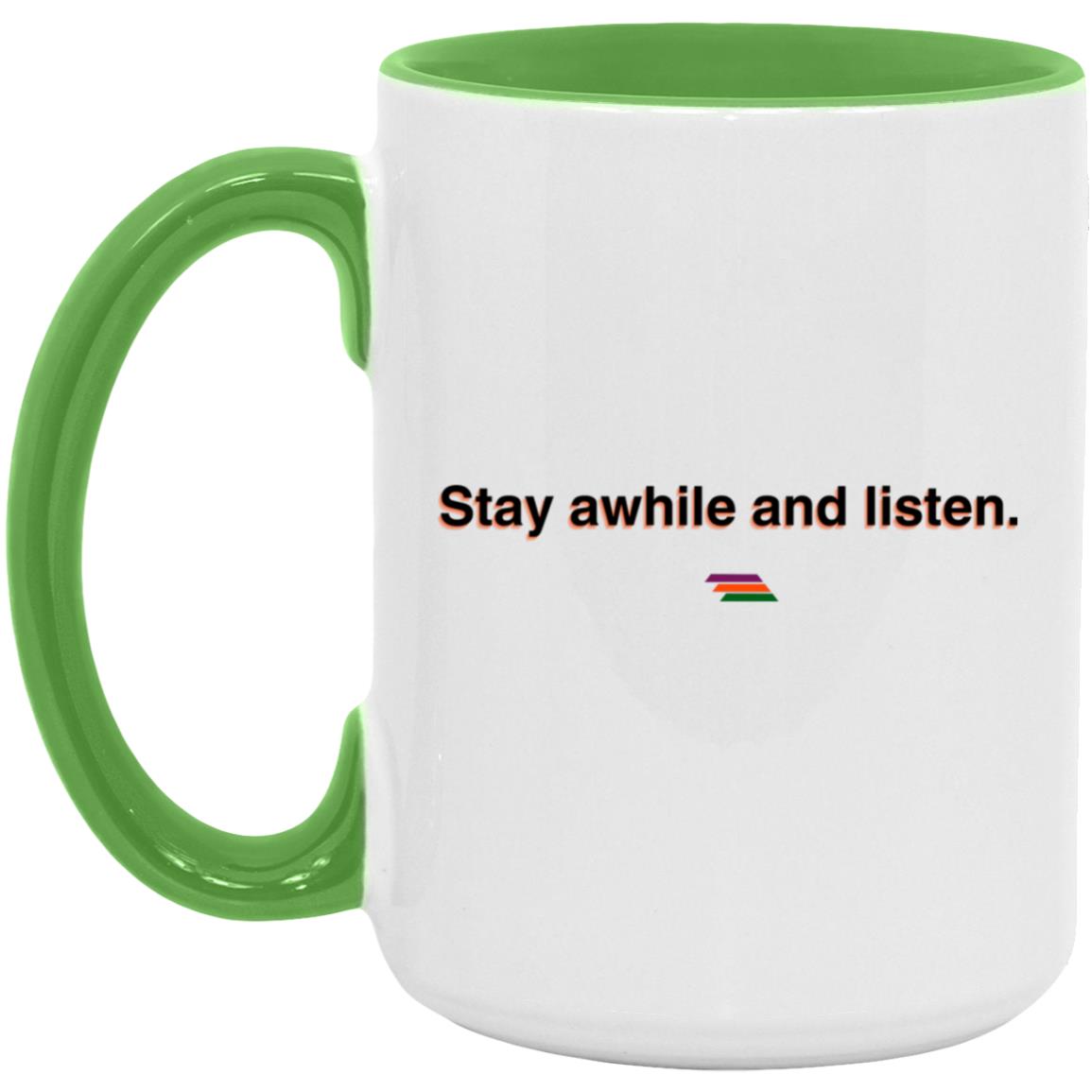 "Stay awhile and listen." Coffee Cups | BetterSaid.co