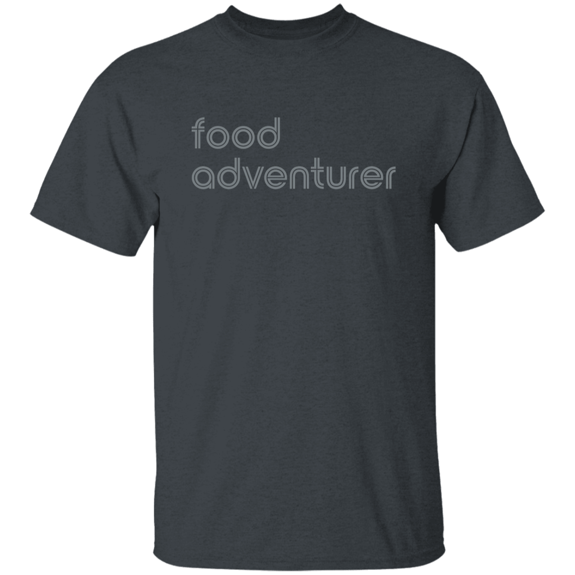 "Food adventurer." Mens T-shirt | BetterSaid.co