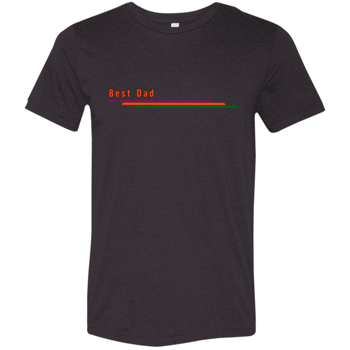 "Best Dad" Tri-blend T-shirt | BetterSaid.co
