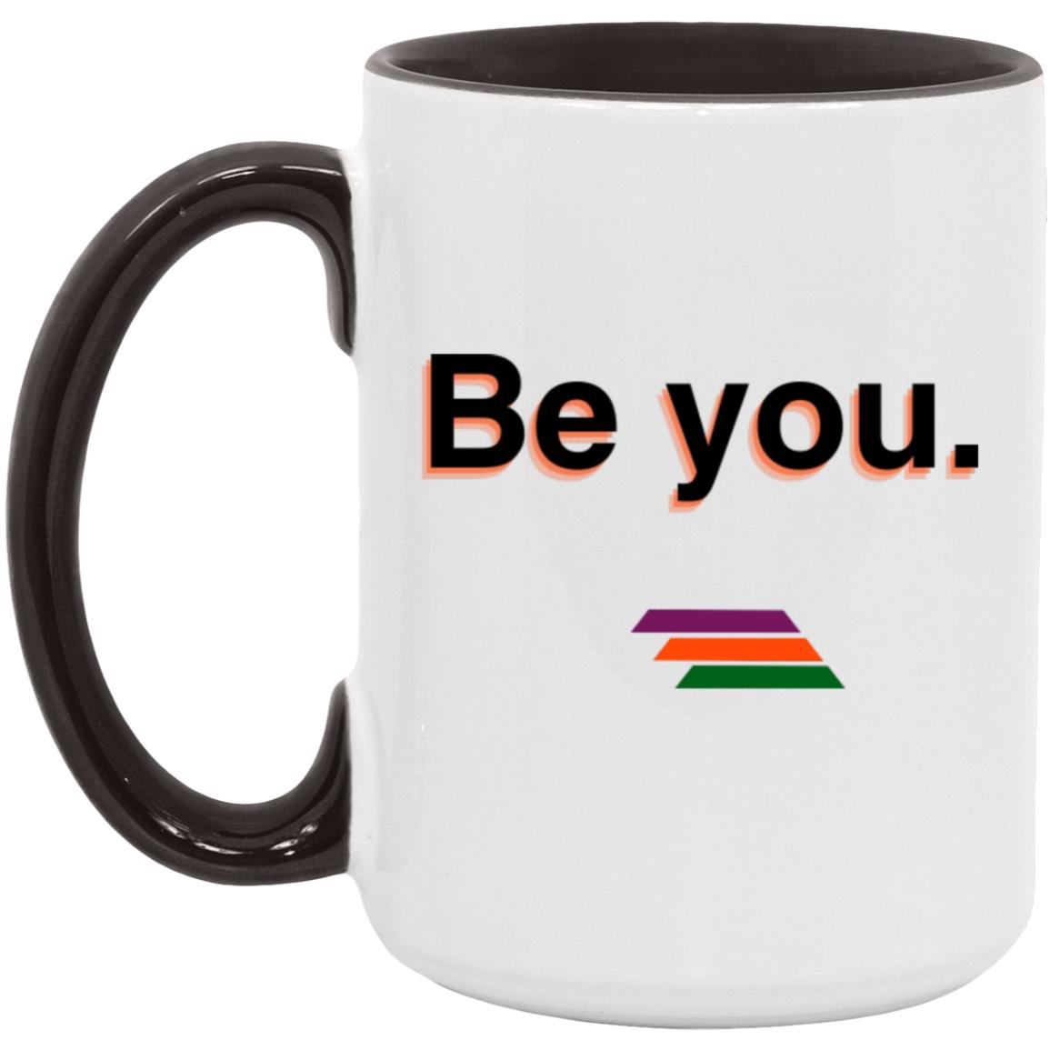 "Be you." Coffee Cups | BetterSaid.co