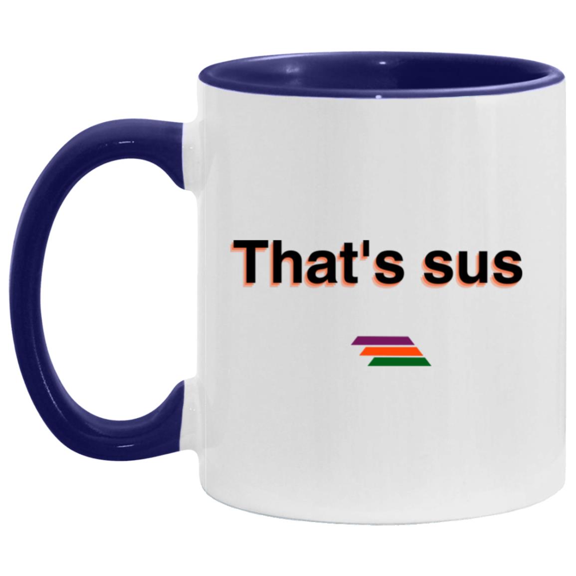 "That's sus" Coffee Cups | BetterSaid.co