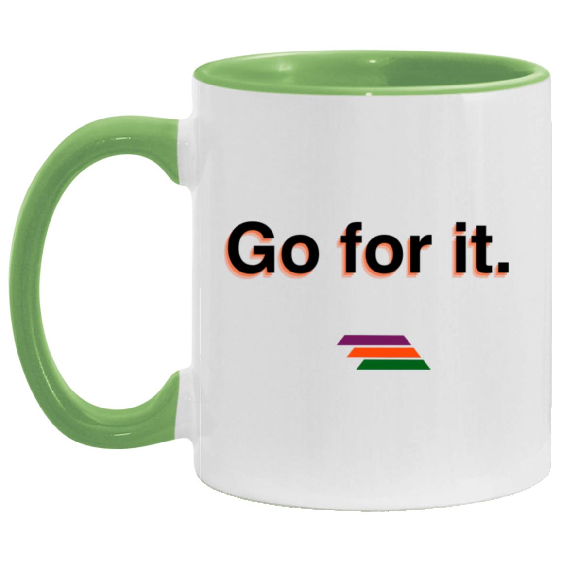 "Go for it." Coffee Cups | BetterSaid.co