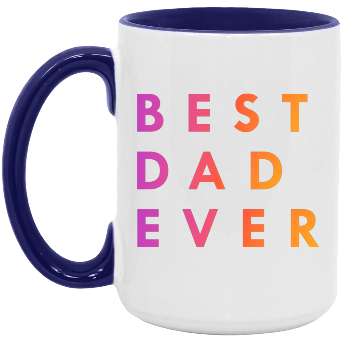 "Best. Dad. Ever." Coffee Cups