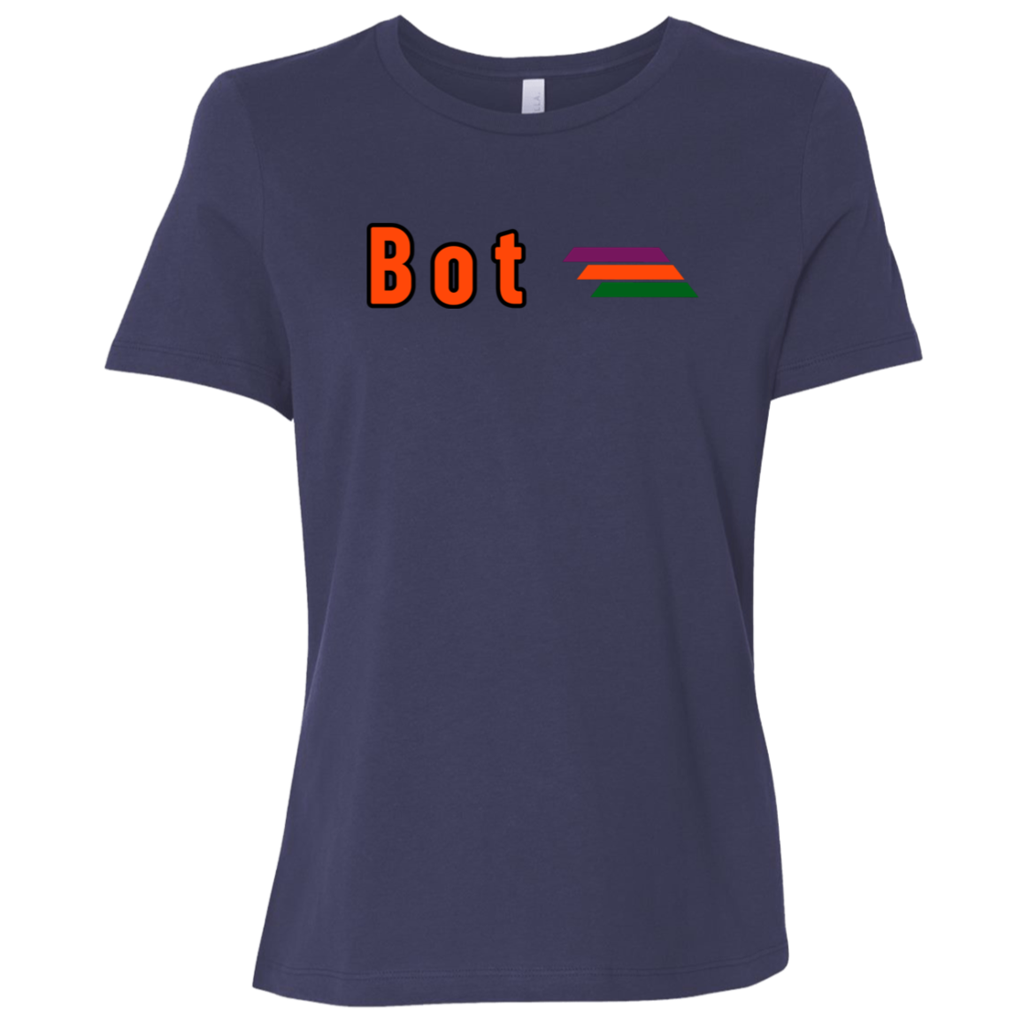 "Bot" Womens Relaxed T-shirt | BetterSaid.co