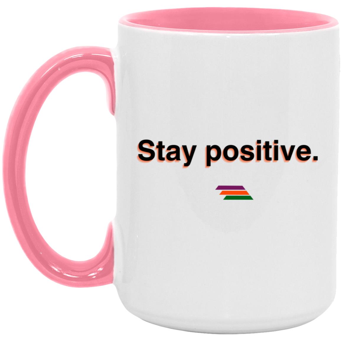 "Stay positive." Coffee Cups | BetterSaid.co
