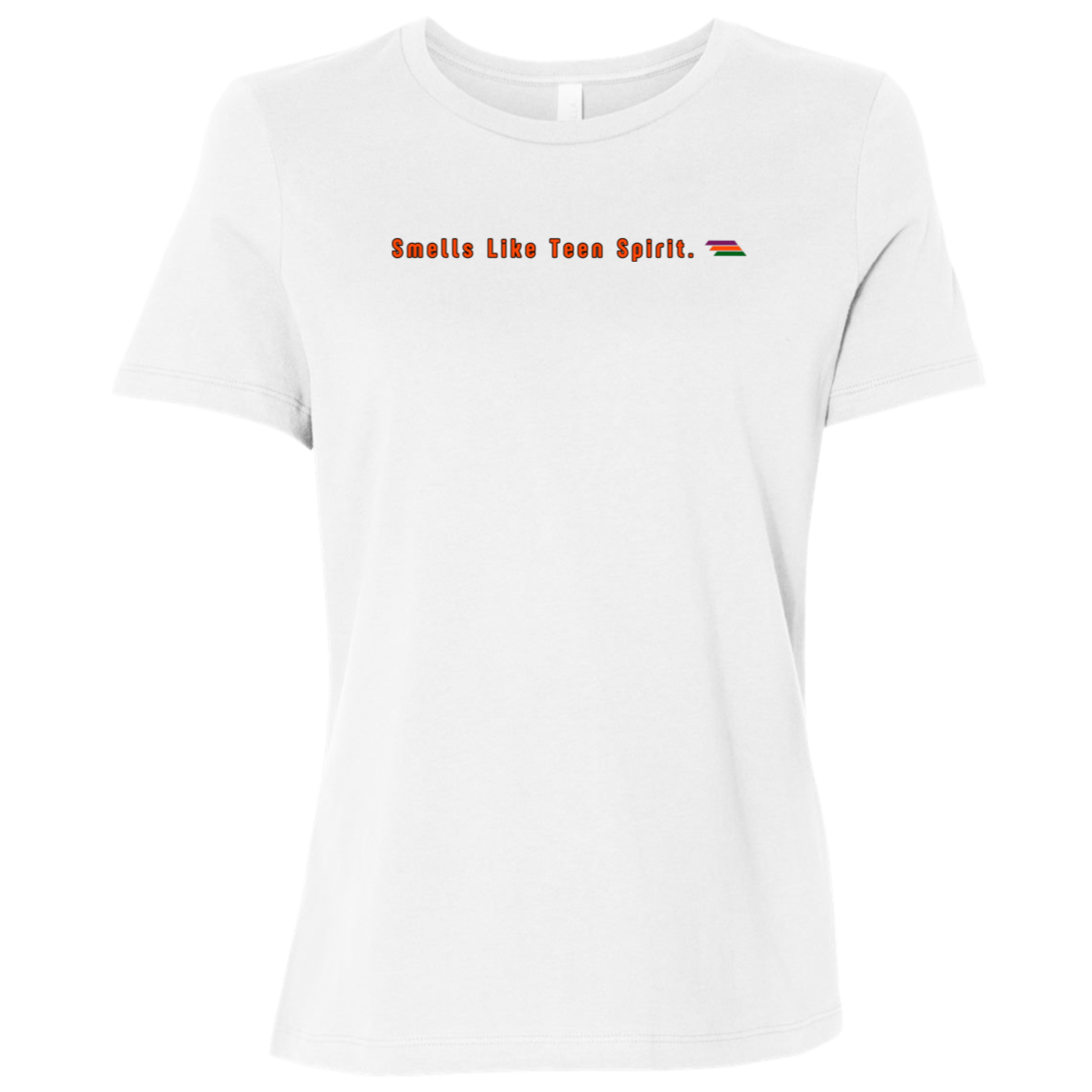 "Smells Like Teen Spirit." Womens T-shirt | BetterSaid.co